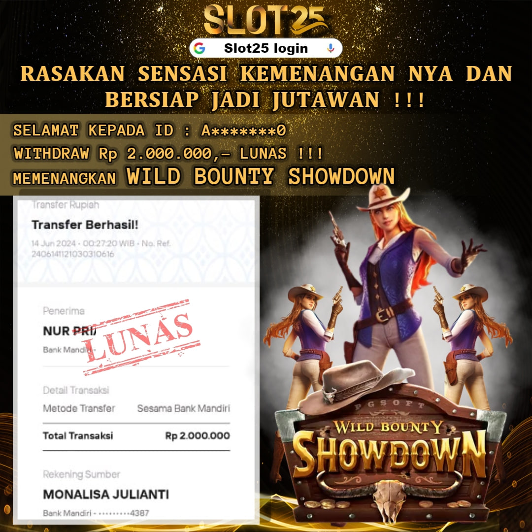 SLOT25 JACKPOT SLOT WILD BOUNTY SHOWDOWN Rp. 2.000.000,- LUNAS	